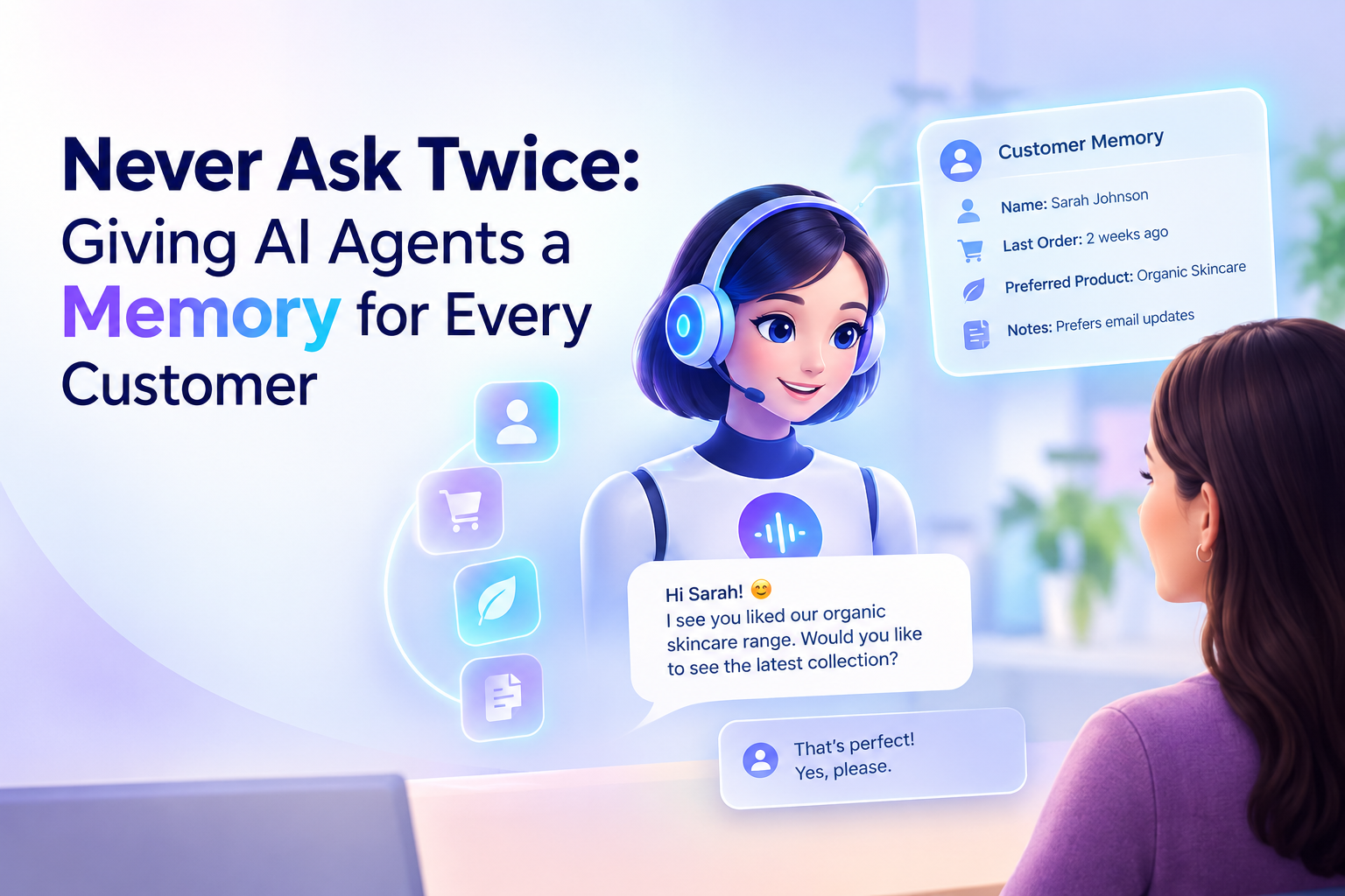 AI Agent Memory: How Agents Recall Past Conversations With the Same Customer